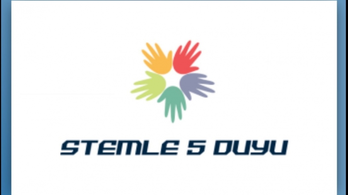 STEMLE 5 DUYU PROJEMİZ